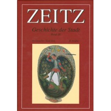 Zeitz - Geschichte der Stadt (Band IV): Veränderungen und Entwicklungen nach der Reformation